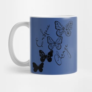 embrace change butterfly 2 Mug